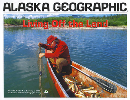 Alaska Geographic, “Living off the Land” Issue  – Image 2298