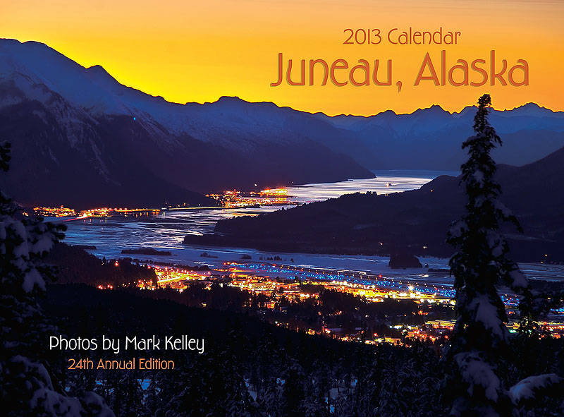 Cover of the Juneau Alaska 2013 Calendar  – Image 2795