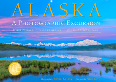 BOOK RELEASE: Alaska: A Photographic Excursion – 2nd Edition