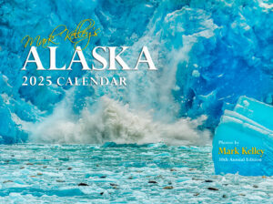 Mark Kelley’s Alaska Calendar 2025